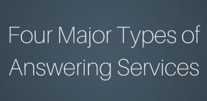 4 Major Types of Answering Services