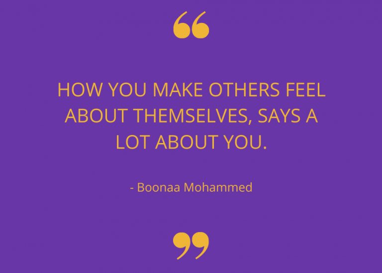 How you make others feel Boonaa Mohammed quotation