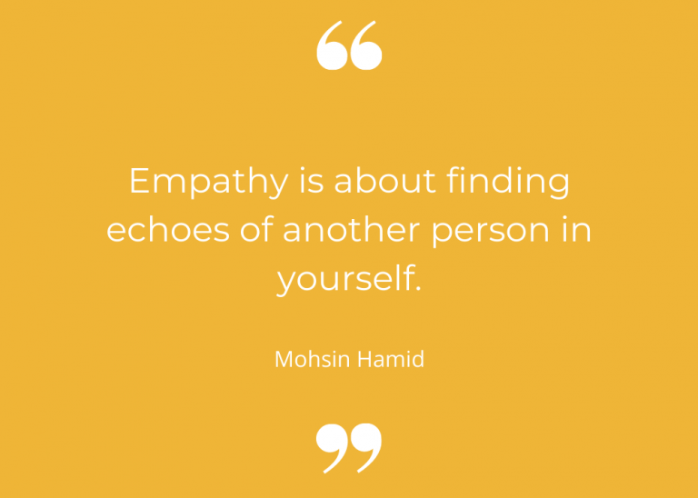 Empathy is about finding echoes of another person in yourself Mohsin Hamid Quotation