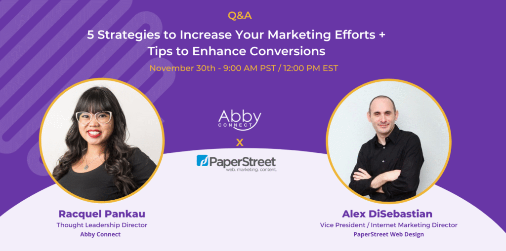 Webinar promotional graphic featuring Racquel Pankau and Alex DiSebastian. Text: 5 Strategies to Increase Your Marketing + Tips to Enhance Conversions, with event details and company logos for Abby Connect and PaperStreet.