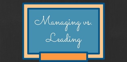 A blue and orange rectangular sign with cursive white text that reads Managing vs. Leading on a dark background.