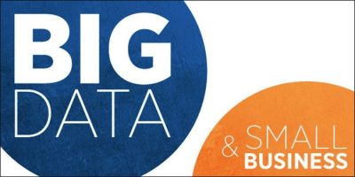The image features the words BIG DATA in large white letters on a blue circle, and & SMALL BUSINESS in smaller white and orange letters on an overlapping orange circle.