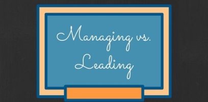A blue and orange rectangular sign with cursive white text that reads Managing vs. Leading on a dark background.