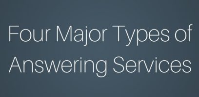 White text on a blue-gray background reads: Four Major Types of Answering Services. Discover which answering services can best support your business needs.