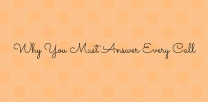 customer_service_blogg Text on a peach-colored background with a dotted pattern reads, Why You Must Answer Every Call in elegant cursive font.